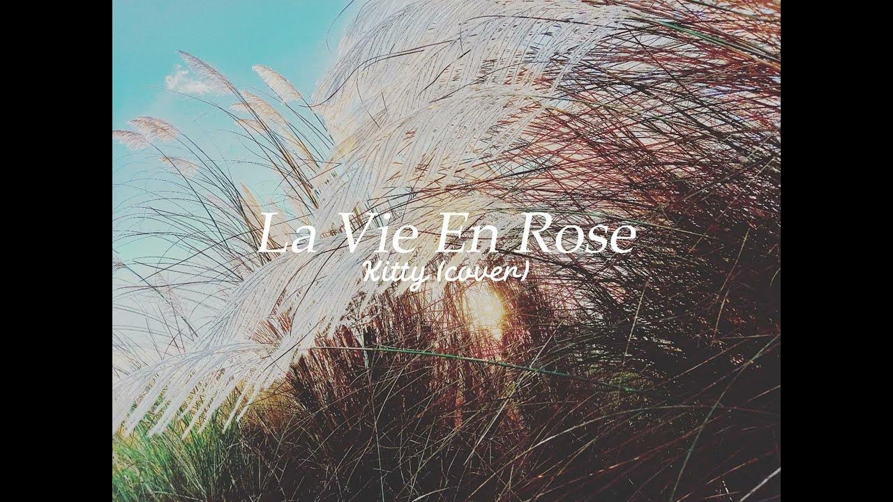 La Vie En Rose by Kitty (Cover) YouTube