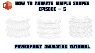 Animate Simple Shapes in PowerPoint Animation Tutorial - Ep. 5