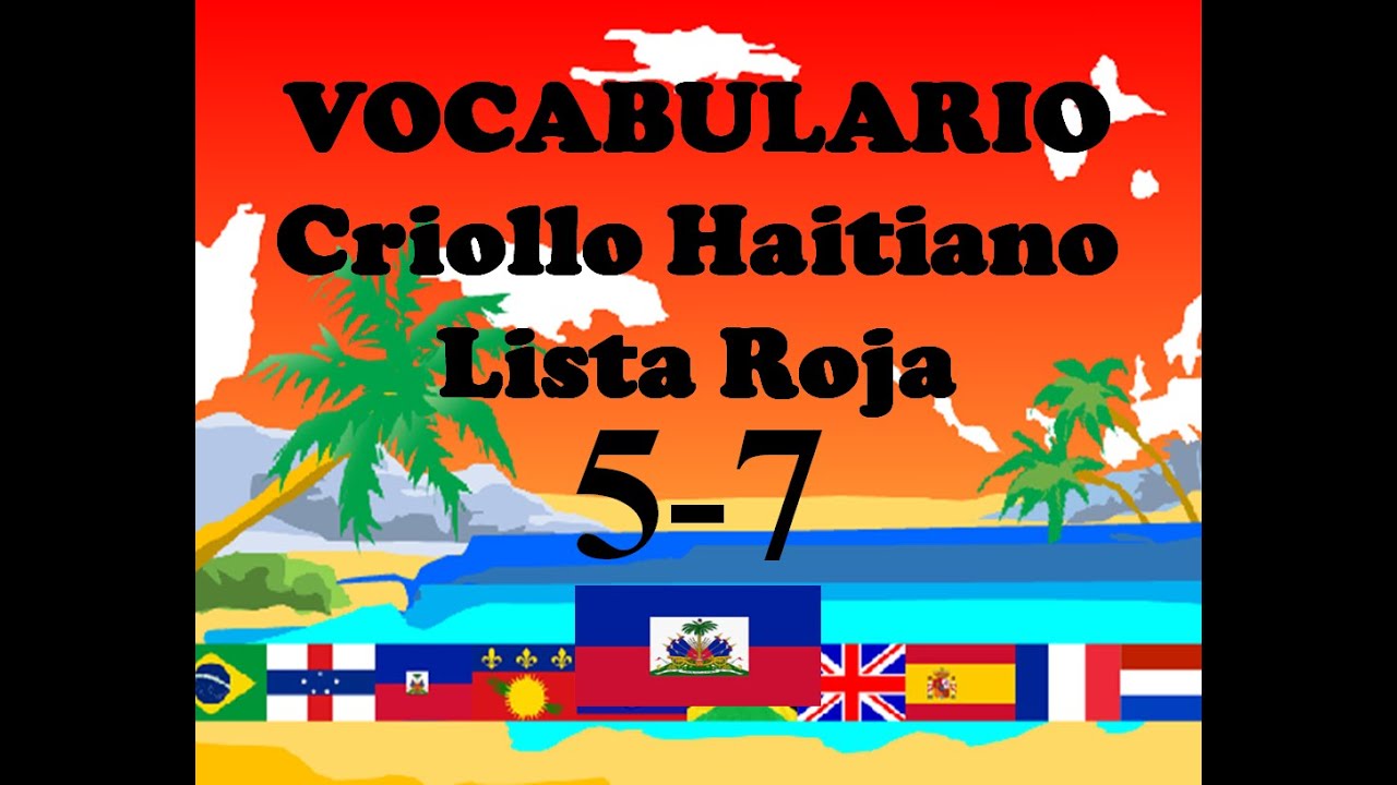 Vocabulario Criollo Haitiano (Kreyòl Ayisyen), Lista Roja, Parte 5 de 7