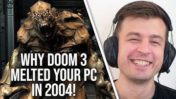 How and Why Doom 3 Melted Your PC In 2004!