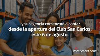 ¡Ya hay fecha! PriceSmart abre en San Carlos el 6 de agosto. 💙