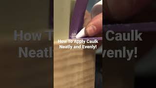 How To Apply Caulk Easily!