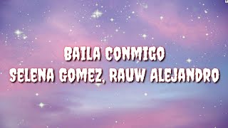 Baila Conmigo (English Lyric Translation) - Selena Gomez & Rauw Alejandro