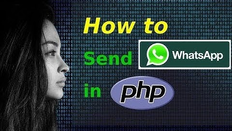 How to send WhatsApp messages in PHP [Updated]
