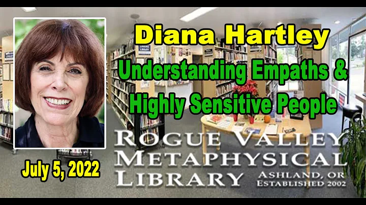 Diana Hartley: Understanding Empaths and Highly Se...