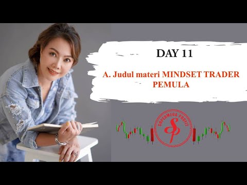 SERI EDUKASI TRADER PEMULA DAY 17 | MINDSET TRADER PEMULA, MEMPERSIAPKAN DIRI MJD TRADER PROFESIONAL
