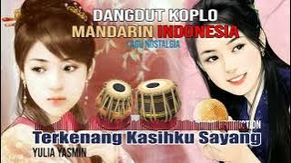 Dangdut Koplo Mandarin Indonesia Terkenang Kasihku Sayang