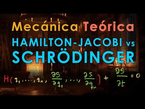 26 -  Mecánica Teórica [Hamilton-Jacobi vs Schrödinger]