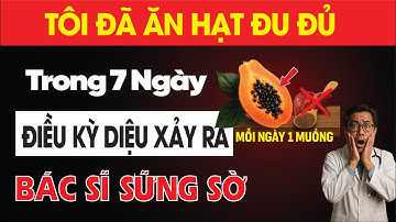 Chỉ 1 thìa hạt đu đủ mỗi ngày – Người già tránh xa 12 bệnh tật phổ biến! | Dr Minh