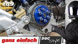 Ducati Trockenkupplung / der Einbau / Info´s / Entrasseln ? / Teil 2