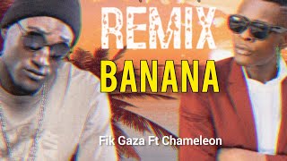 Banana Remix by Chameleon & Fik Gaza
