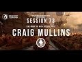 Level up session 73 with craig mullins