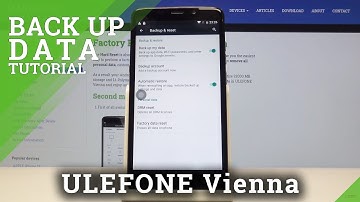 How to Allow Google Backup in ULEFONE Vienna - Create Backup Account