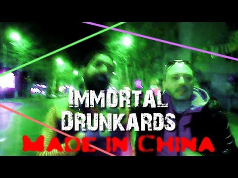 Immortal Drunkards - Made in China / სიმღერა ნაშებზე