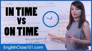 English Prepositions: Difference between IN TIME and ON TIME