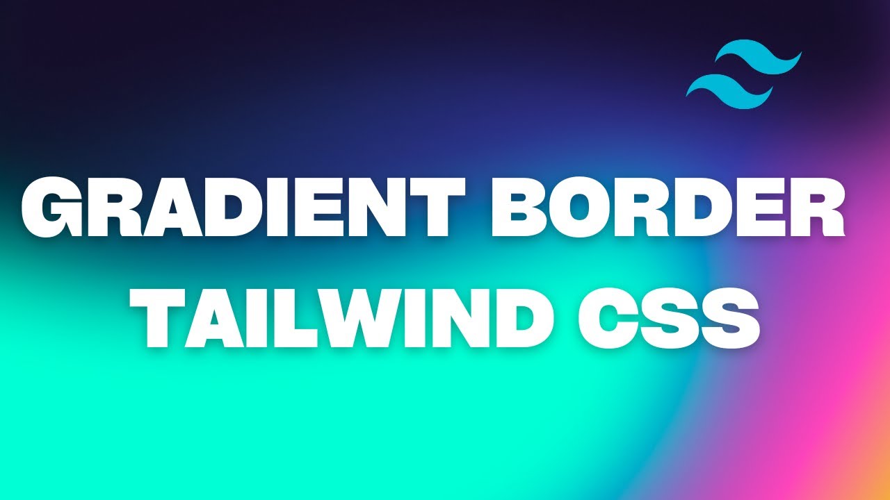 How to create gradient border with Tailwind CSS