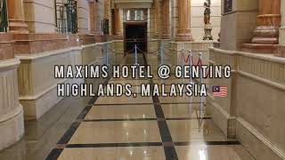 Maxims Hotel [5] @ Genting Highlands, Malaysia ?? [5星级酒店  @ 云顶]]