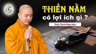 THIỀN NẰM có lợi ích gì? - Vấn Đáp Thầy Thích Pháp Hòa