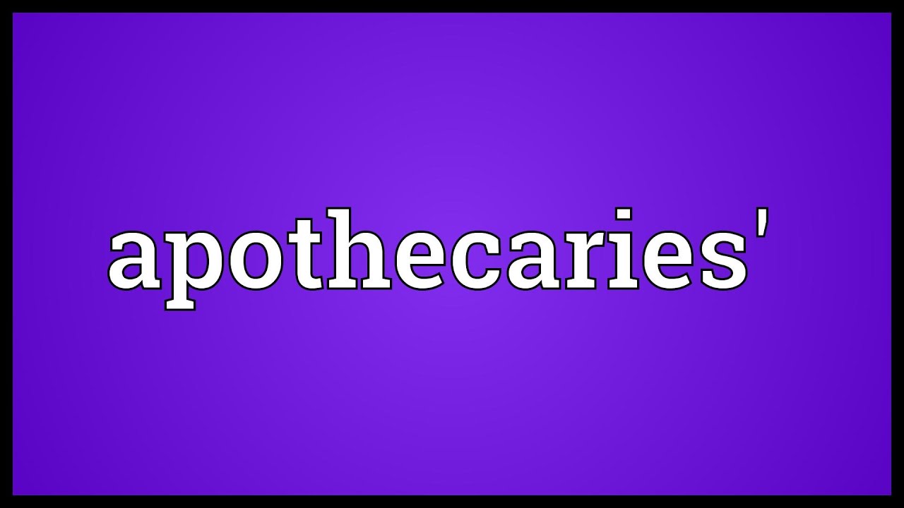 Apothecaries Meaning YouTube
