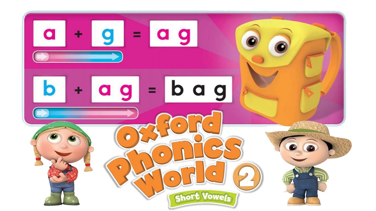 Oxford Phonics World Level 2 Short Vowels Short a Phonics ag - YouTube