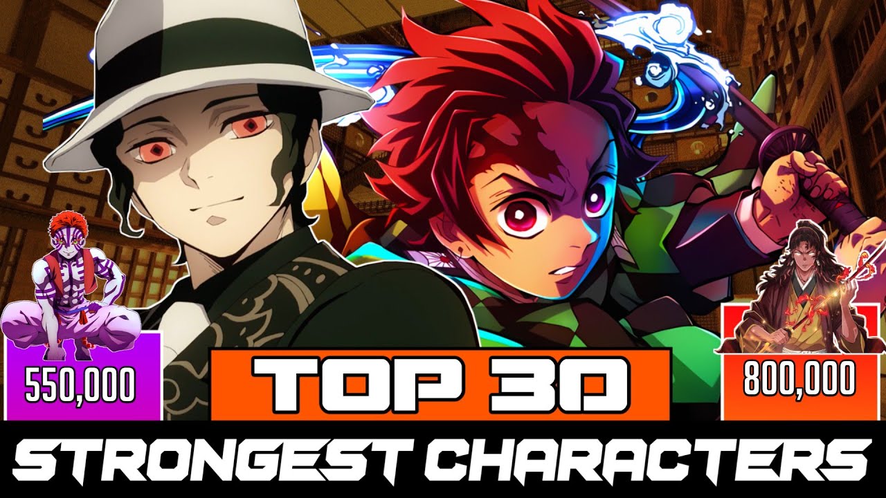 TOP 30 STRONGEST DEMON SLAYER CHARACTERS - Hashira and UpperMoon Demons ...