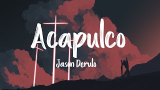 Acapulco - Jason Derulo (Lyrics + Vietsub) ♫