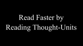 Reading Thought Units Compared To Other Methods Of Reading Faster