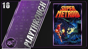 Super Metroid | Blind/Full Playthrough | Part 16/16
