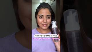 Skincare Routine for acne , spots, hyper pigmentation, dull skin |Glowing skin with morning skincare