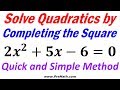 How to Solve Quadratics | Completing the Square Method