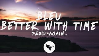 Miniatura del video "Fred again.. - Bleu (better with time) [Lyrics]"