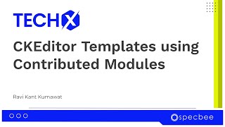 The #Drupal 10 CKEditor Templates Module - A Blessing for Content Editors | TECHX | SPECBEE
