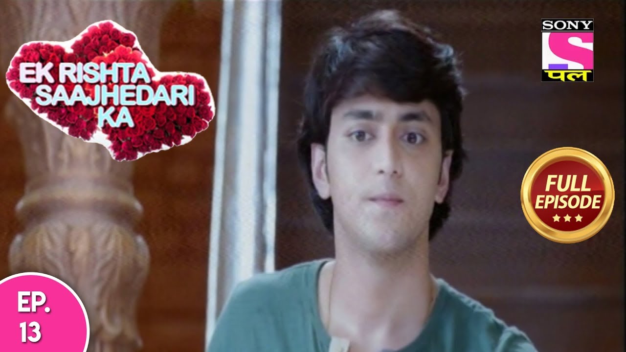 Ek Rishta Saajhedari Ka - Full Episode 13 - 17th January 