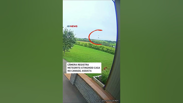 Câmera registra meteorito atingindo casa no Canadá; assista