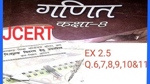 8 class math solution JAC BORD, JEPC RANCHI JHARKHAND, JCERT, EX 2.5 ( Questions 6,7,8,9,10&11)