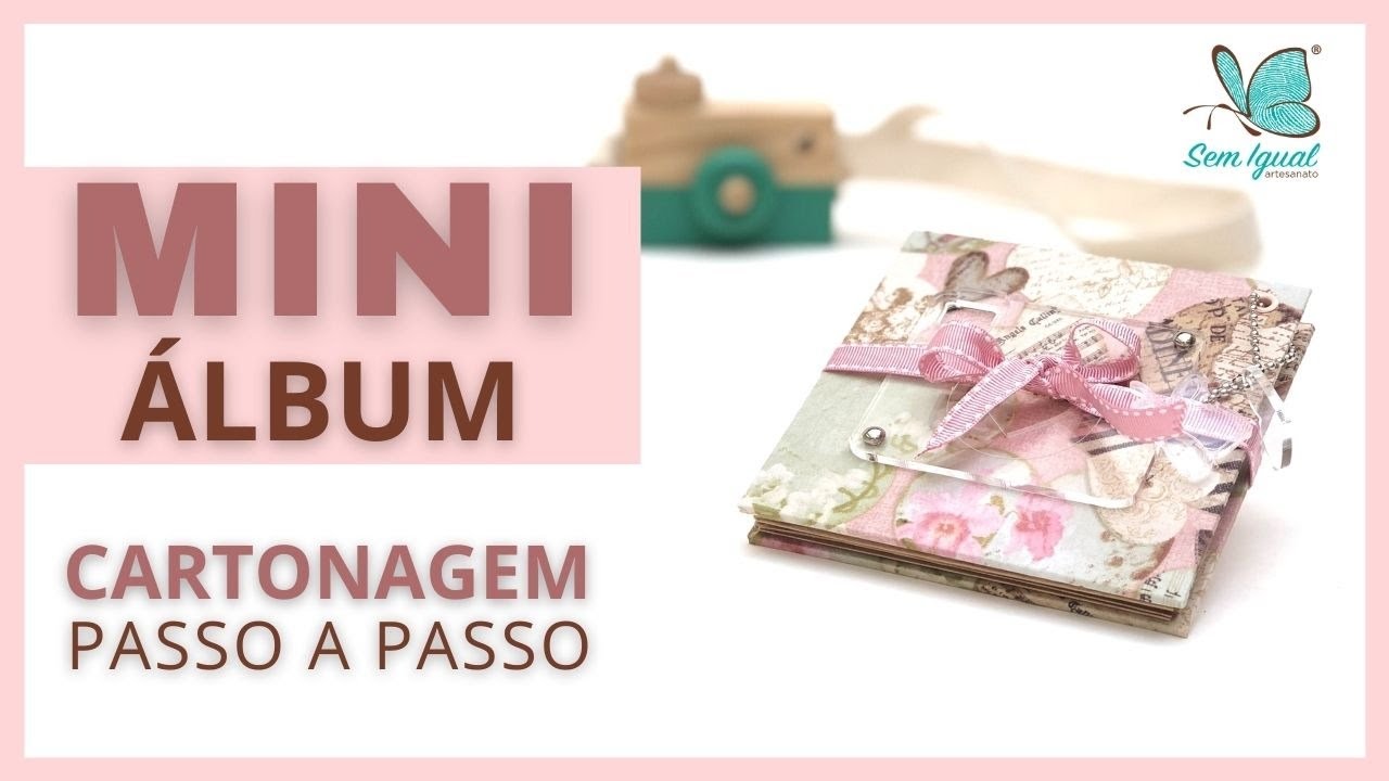 Mini Álbum em Cartonagem Cartonagem Passo a Passo | Heloisa Gimenes - Sem Igual Artesanato