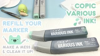 Copic Various Ink! How to Refill your Markers, Make a Mess & Clean it up!