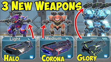 War Robots 3 New Weapons: Halo, Corona, Glory Gameplay WR Test Server