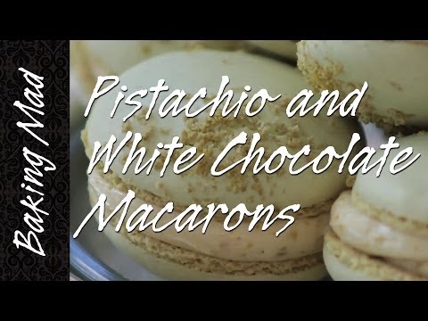 Baking Mad Monday: Pistachio and White Chocolate Macarons