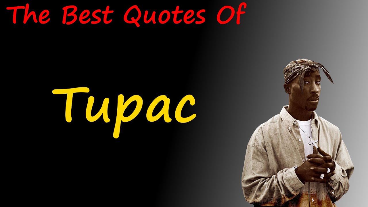 The Best Quotes of Tupac