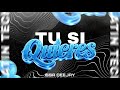 TU SI QUIERES (Latin Tech) Issa Deejay