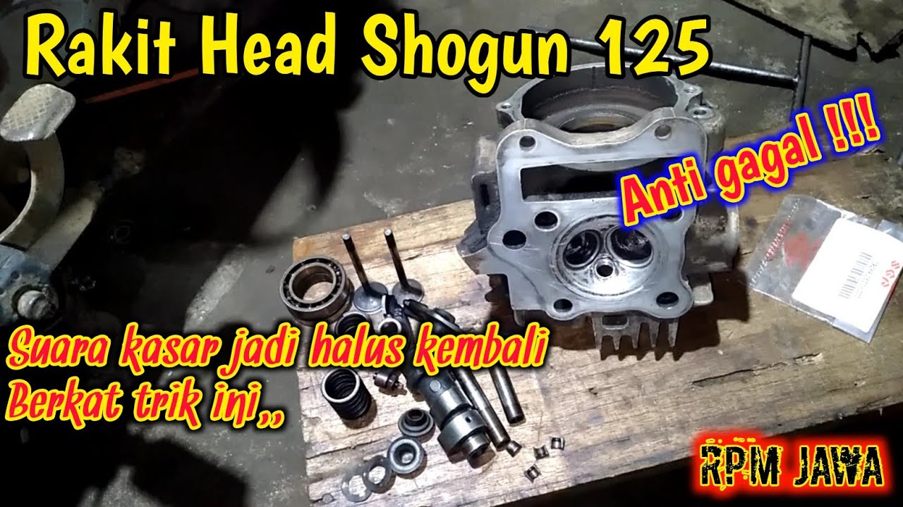 ❗️Cara merakit isian cylinder head shogun 125 || Cara akali noken as dan timlar aus ❗️❗️