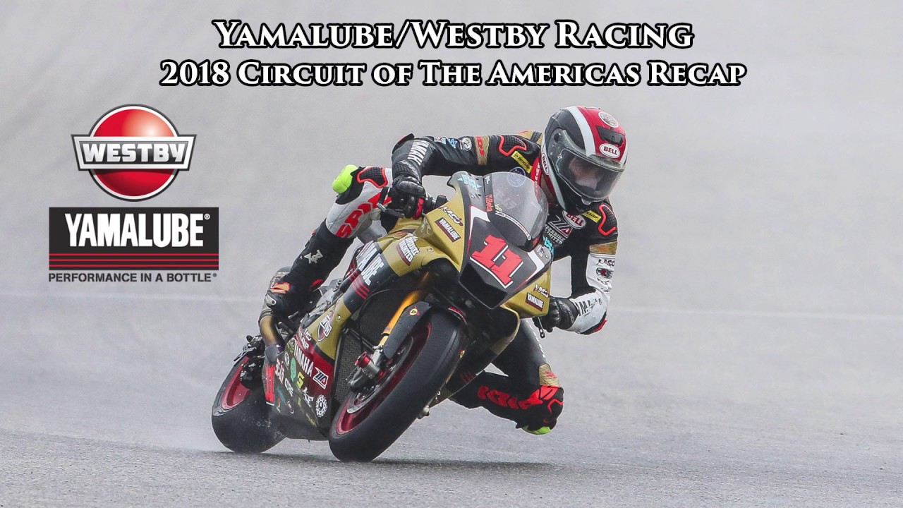 2018 Yamalube/Westby Racing Circuit of The Americas (COTA) Recap