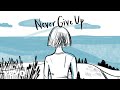 Sia - Never Give Up (From "Lion" Soundtrack - 2020 Animated Video)