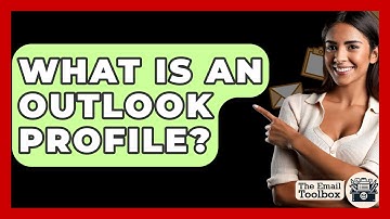 What Is An Outlook Profile? - TheEmailToolbox.com