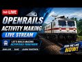 🔴 LIVE: OpenRails Activity Making | Building Activity Step by Step | 20-05-26 Stream-1