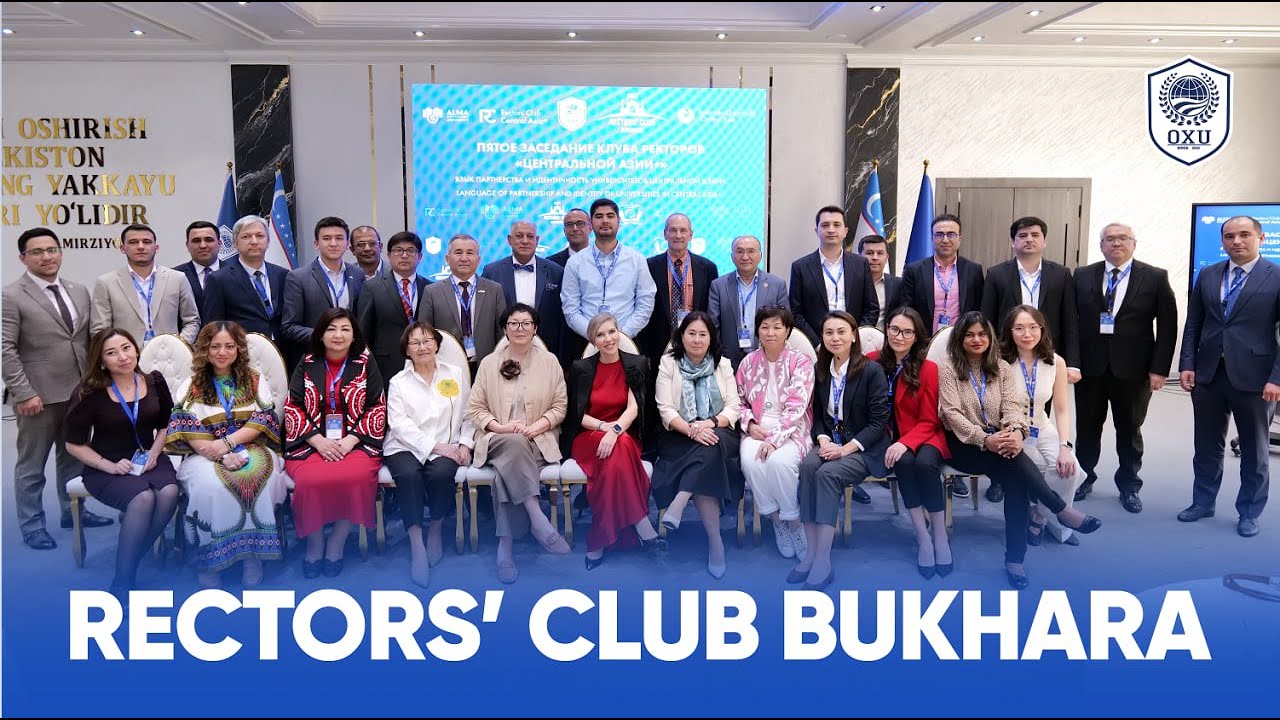 Osiyo Xalqaro Universiteti “Rectors’ Club: Central Asia+” 5-Yig‘ilishiga Mezbonlik Qildi!