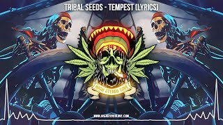 Video thumbnail of "Tribal Seeds - Tempest ⚡️ (New Reggae 2022 / Roots Reggae / Dub / Lyric Video)"