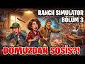 RANCH SIMULATOR 3. BÖLÜM: DOMUZDAN SOSİS YAPTIK!