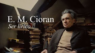 E. M. Cioran - Ser lírico